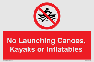 No Launching Canoes, Kayaks or Inflatables